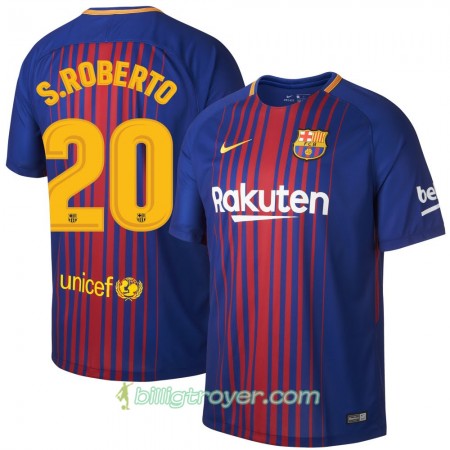 Billige Fotballdrakter FC Barcelona S. Roberto 20 Hjemmedraktsett 2017/18 Kortermet
